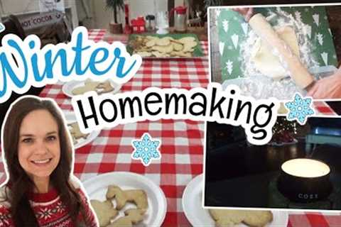 Cozy Winter Homemaking | Farmhouse Cut Out Cookies & Undecorating the Tree