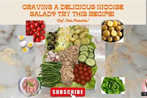 Craving a Delicious Niçoise Salad? Try This Recipe!