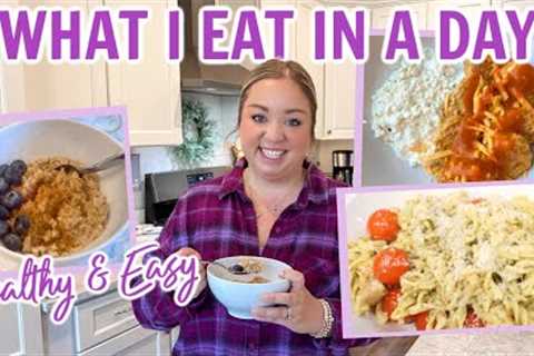 WHAT I EAT IN A DAY | NEW HEALTHIER RECIPES | EASY GO-TO RECIPE IDEAS FOR THE NEW YEAR