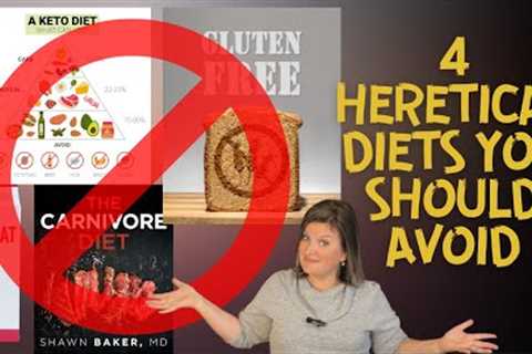 The FOUR Heretical Diets Christians Should Avoid | Biblical Nutrition | Truth About Diets