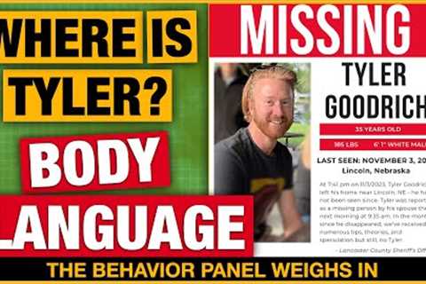 Missing Person Tyler Goodrich: Body Language Clues Deepen the Mystery