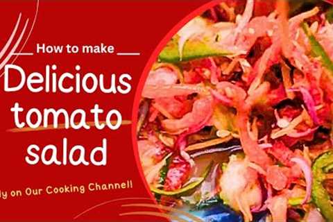 How to make Tomato Salad | Delicious Tomato and Cucumber Salad Recipe | Easy Salad Recipe | Ovit TV