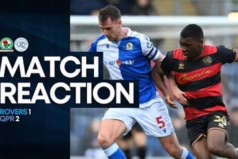 BLACKBURN ROVERS 1-2 QPR: MATCH REACTION - THE TENSIONS KEEP GROWING! | Rovers Chat