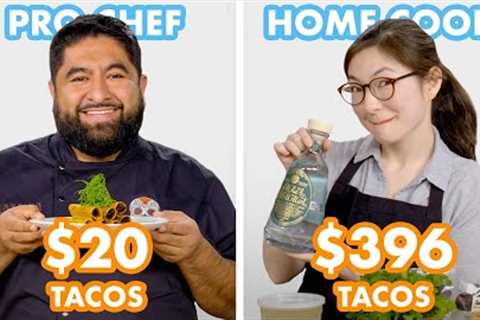 $396 vs $20 Tacos: Pro Chef & Home Cook Swap Ingredients | Epicurious