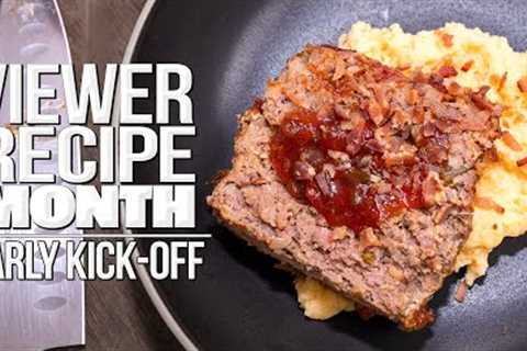 WE KICK OFF VIEWER RECIPE MONTH A DAY EARLY AND IT'S A DOOZY! | SAM THE COOKING GUY