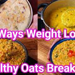 Traditional Indian Recipes with OATS - Healthy Low Calorie Weight Loss Meals | Indian Oats Breakfast