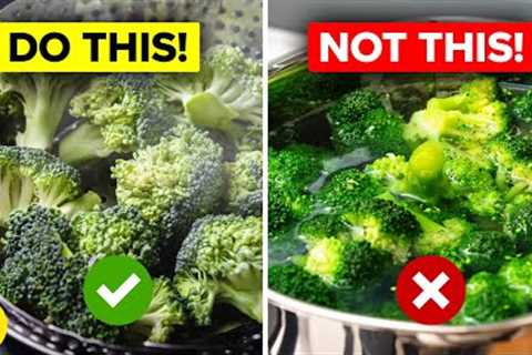 12 Ways You''re Cooking Your Vegetables Wrong Which Reduce Their Health Benefits