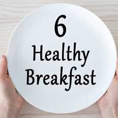 6 Healthy Breakfast Recipes | Easy Nashta | Simple Breakfast Recipes | Veg Breakfast Recipes Indian
