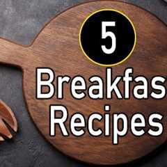 5 Quick & Easy Breakfast Recipes | Breakfast Recipes | South Indian Breakfast Recipes |Nashta..
